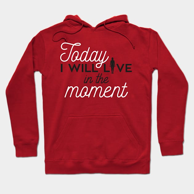 Today I will live in the moment (white) Hoodie by nektarinchen